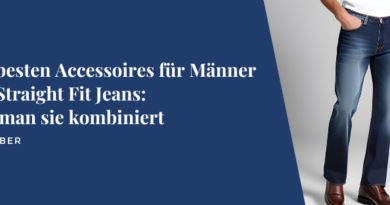 Die besten Accessoires für Männer mit Straight Fit Jeans: Wie man sie kombiniert