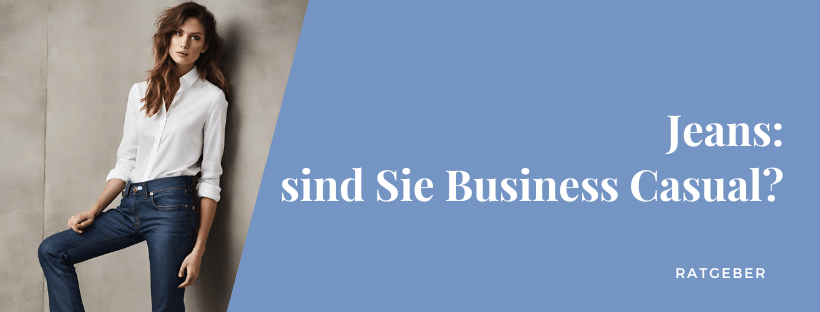 Jeans: sind Sie Business Casual?